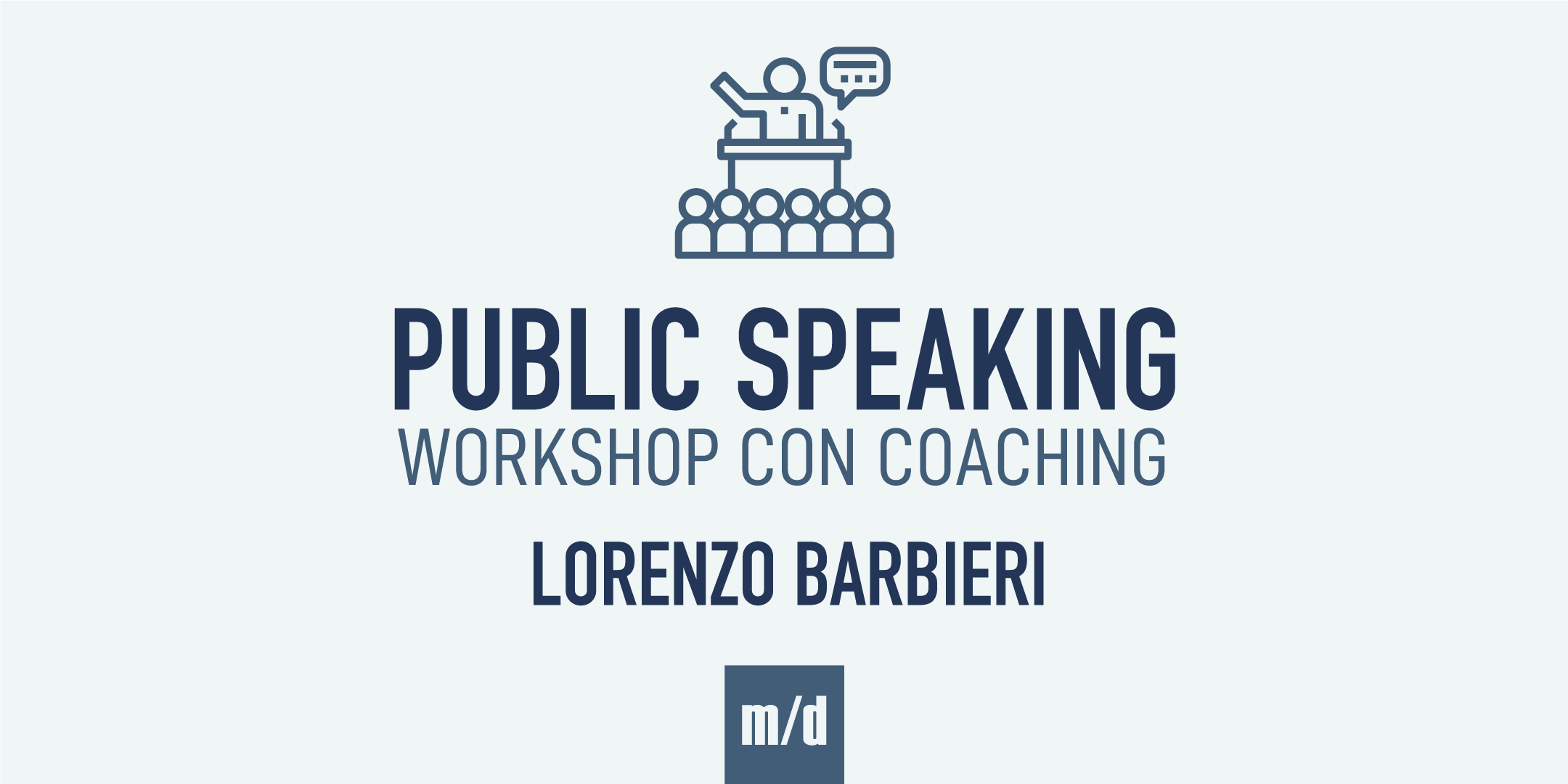 PUBLIC SPEAKING  Workshop con Lorenzo Barbieri